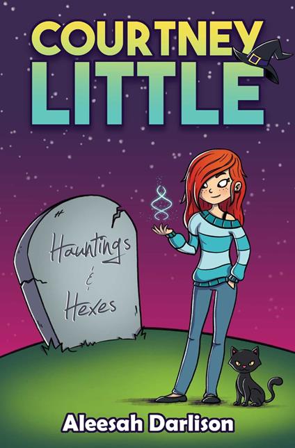 Courtney Little: Hauntings and Hexes - Aleesah Darlison - ebook