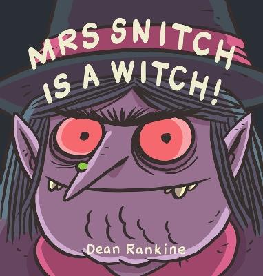 Mrs Snitch is a Witch - Dean Rankine - cover