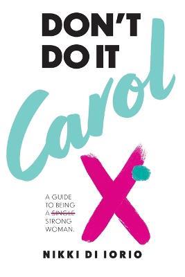 Don't Do It Carol - Nikki Di Iorio - cover