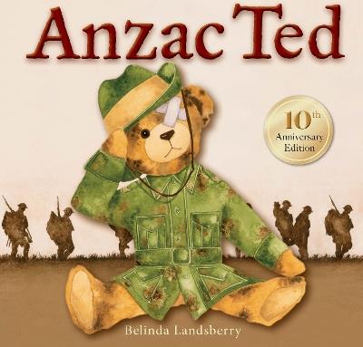 Anzac Ted: 10th anniversary edition - Belinda Landsberry - cover