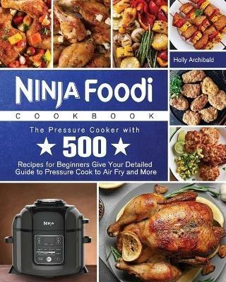 Ninja Foodi Cookbook - Holly Archibald - cover