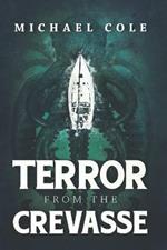 Terror From The Crevasse
