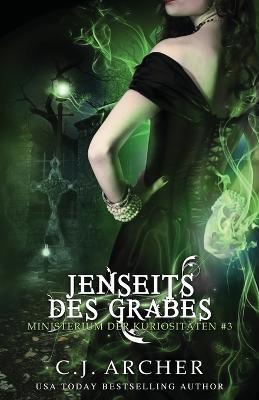 Jenseits des Grabes - C J Archer - cover