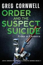 Order and the Suspect Suicide: John Order Politician & Sleuth Series Book 1