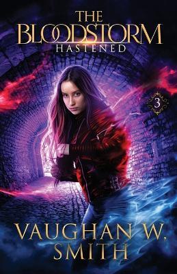 Hastened - Vaughan W Smith - cover