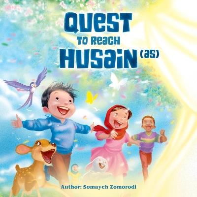 The Quest for Husain (as) - Somayeh Zomorodi - cover