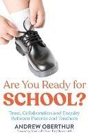 Are You Ready for School?: Trust, Collaboration and Enquiry Between Parents and Teachers