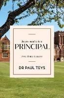 So You Want To Be A Principal: From Ideation to Success