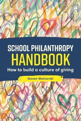 School Philanthropy Handbook: How to build a culture of giving - Gavan Woinarski - cover