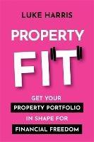 Property Fit: Get your property portfolio in shape for financial freedom