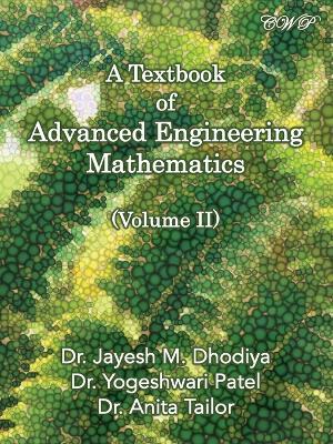 A Textbook of Advanced Engineering Mathematics: Volume II - Jayesh M Dhodiya,Yogeshwari Patel,Anita Tailor - cover