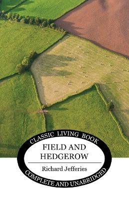 Field and Hedgerow - Richard Jefferies - cover