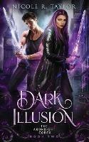 Dark Illusion - Nicole R Taylor - cover