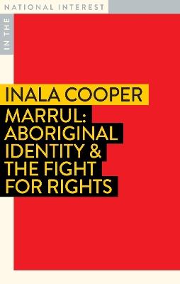 Marrul: Aboriginal Identity & the Fight for Rights - Inala Cooper - cover