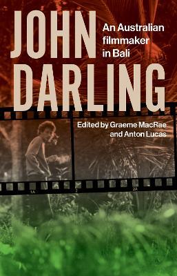 John Darling: An Australian Filmmaker in Bali - cover