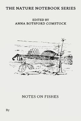 Notes on Fishes - Anna Comstock - cover