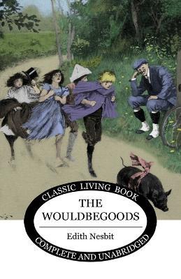 The Wouldbegoods - Edith Nesbit - cover
