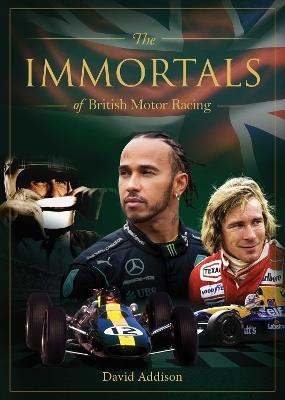 Immortals of British Motor Racing - David Addison - cover