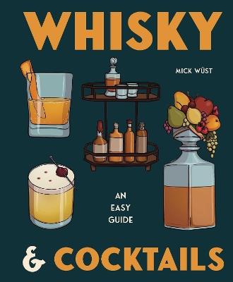Whisky & Cocktails - Mick Wüst - cover