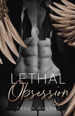 Lethal Obsession: Lethal Legacy Series Book Five - Paula Walshe - cover