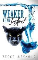 Weaker Than Instinct - Becca Seymour - cover