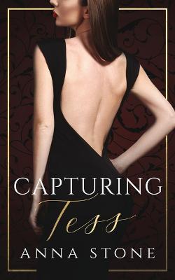 Capturing Tess - Anna Stone - cover