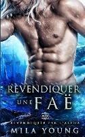Revendiquer une Fae - Mila Young - cover
