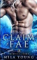 To Claim A Fae: Fantasy Romance