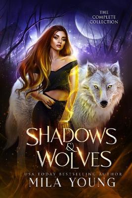 Shadows and Wolves: Complete Shadowlands Sector Collection - Mila Young - cover