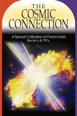 The Cosmic Connection: A Special Collection of Poems from the 6os & 70s - Fler Beaumont - cover
