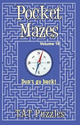 Pocket Mazes - Volume 16 - Tat Puzzles - cover