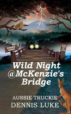 Wild Night @ McKenzie's Bridge - Dennis Luke - cover