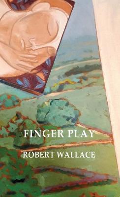 Finger Play: An Essington Holt Mystery #4 - Robert Wallace - cover