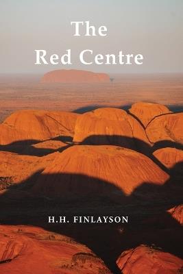 The Red Centre - H.H. Finlayson - cover