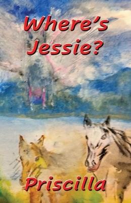Where's Jessie? - Priscilla - cover