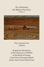 De-colonising the Biblical Narrative. Volume 3