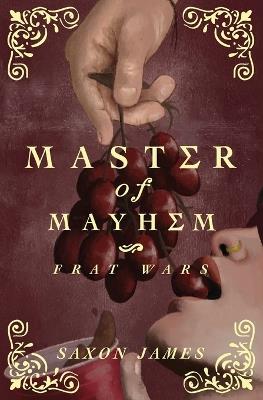 Frat Wars: Master of Mayhem - Saxon James - cover