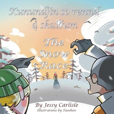 The Snow Race (Kunundjin so rennd ?? skai?um): The Legend of a Skiing King (S?gne um kopprennindje ?? sniuo'mm) - Jessy Carlisle - cover