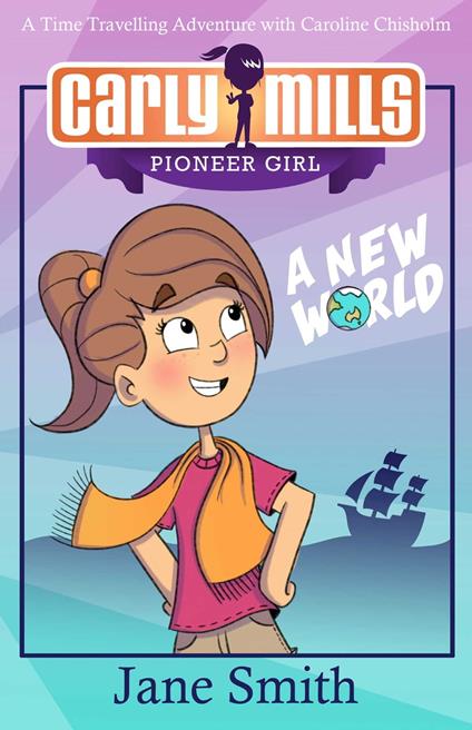 Carly Mills: A New World - Jane Smith - ebook