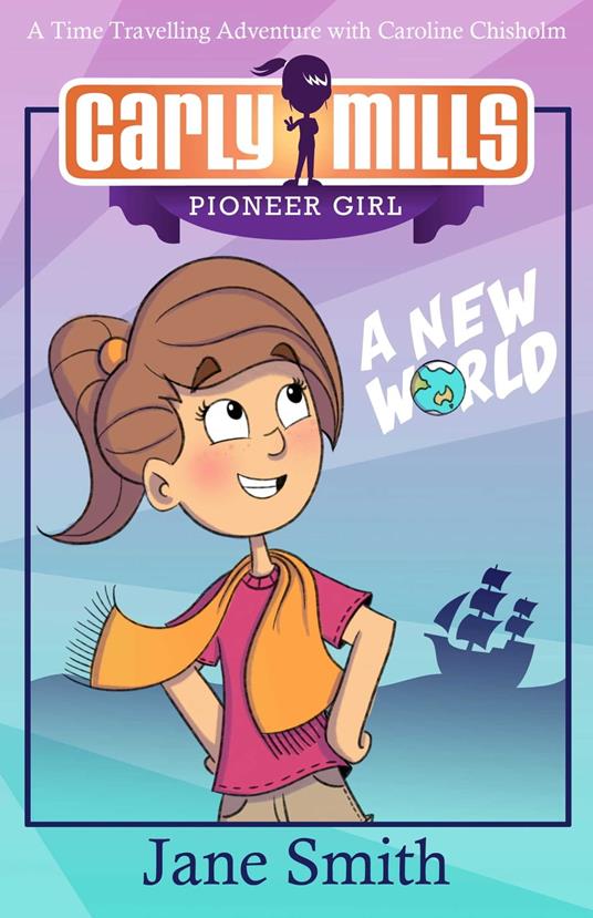 Carly Mills: A New World - Jane Smith - ebook