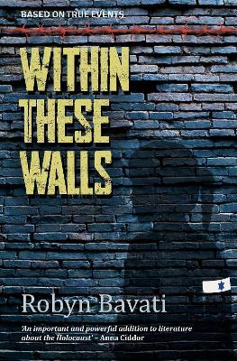 Within These Walls: Based on true events - Robyn Bavati - cover
