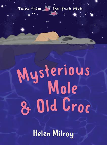 Mysterious Mole and Old Croc - Helen Milroy - ebook