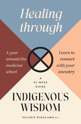 Healing through Indigenous Wisdom - Valerie Ringland - cover