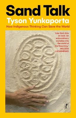 Sand Talk: How Indigenous Thinking Can Save the World - Tyson Yunkaporta - cover