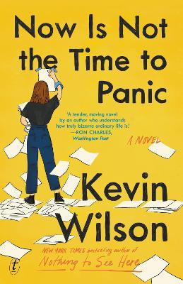 Now Is Not The Time To Panic - Kevin Wilson - cover
