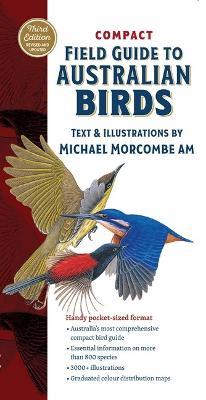 Compact Field Guide to Australian Birds: The Complete Pocket-Sized Reference - Michael Morcombe - cover