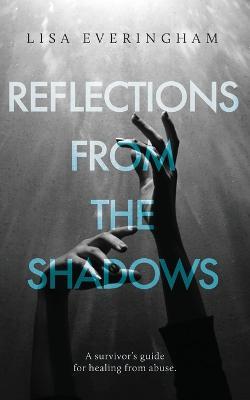 Reflections From The Shadows - Lisa Everingham - cover