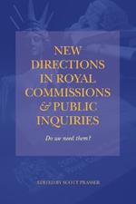New Directions in Royal Commissions & Public Inquiries