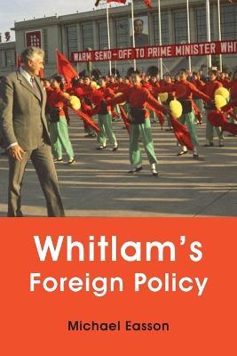 Whitlam's Foreign Policy - Michael Easson - cover
