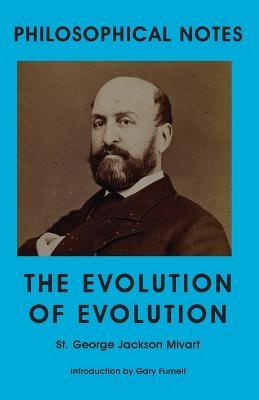The Evolution of Evolution - St George Jackson Mivart - cover